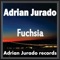 Fuchsia - Adrian Jurado lyrics