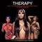 T H E R a P Y (feat. D-Cee Tha Muzikalrtis) - L L Y C Thaeastcoast Prince lyrics