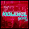 The Violence (Sikdope Remix) - Single album lyrics, reviews, download