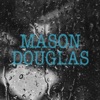 Mason Douglas - EP
