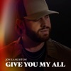 Give You My All - Single