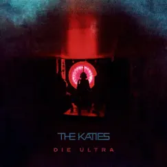 Die Ultra by The Katies album reviews, ratings, credits