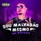 Sou Malvadão Mesmo - mc boyugo lyrics