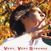 Very, Very Strange - Single