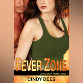 Fever Zone (Danger in Arms, Book 1) - Cindy Dees