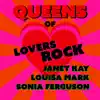 Queens of Lovers Rock: Louisa Mark, Janet Kay & Sonia Ferguson album lyrics, reviews, download
