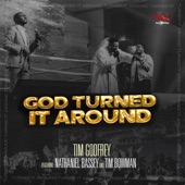 God Turned It Around (feat. Nathaniel Bassey & Tim Bowman, Jr.) artwork