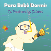 Para Bebê Dormir: Paralamas do Sucesso Em Caixinha de Música - Música Para Bebês Exigentes