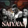 Saiyaan - Single album lyrics, reviews, download