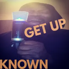 Get Up - Single by Known album reviews, ratings, credits