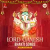 Stream & download Lord Ganesh Bhakti Songs - Single