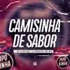 Stream & download Camisinha de Sabor (feat. Love Funk) - Single