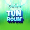 Tun Roun' - Single