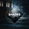 Shades - Single album lyrics, reviews, download