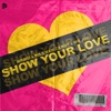 Show Your Love - Single