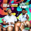Why You Do That (feat. MoHead Mike) - Single album lyrics, reviews, download