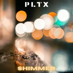 Shimmer - Single by PLTX album reviews, ratings, credits