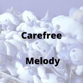 Carefree Melody artwork