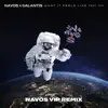 What It Feels Like (feat. You) [Navos VIP Remix] - Single album lyrics, reviews, download