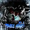 Times Hard, Vol. 2 - EP album lyrics, reviews, download