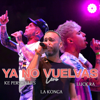 Ya No Vuelvas (Versión Cuarteto) - Luck Ra, La K'onga & Ke personajes