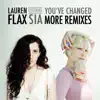 You've Changed (feat. Sia) [More Remixes] - Single album lyrics, reviews, download