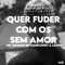 Quer Fuder Com os Sem Amor Vs Beat Risada artwork