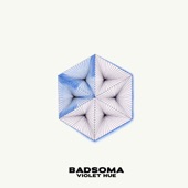 BADSOMA - Violet Hue