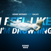 I Feel Like I'm Drowning (feat. Salvo) artwork