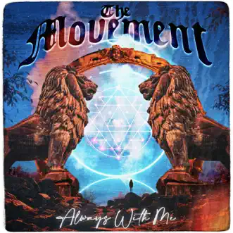 Always With Me by The Movement album reviews, ratings, credits