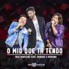 O Mió Que Tá Tendo (feat. Munhoz & Mariano) [Ao Vivo] - Single album lyrics, reviews, download