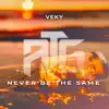 Never Be the Same - Single album lyrics, reviews, download