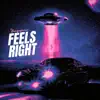 Feels Right - Single album lyrics, reviews, download