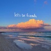 Let's Be Friends - Single