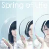 Spring of Life - Single album lyrics, reviews, download