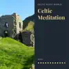 Celtic Meditation album lyrics, reviews, download