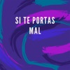 Si Te Portas Mal - Single