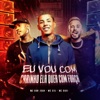 EU VOU COM CARINHO ELA QUER COM FORÇA by Mc Don Juan, MC G15, Mc Davi iTunes Track 1