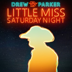 Drew Parker - Little Miss Saturday Night - Line Dance Music