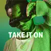 Take It On (Sprite Limelight) - Single album lyrics, reviews, download