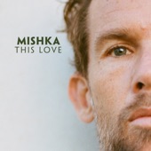 Mishka - This Love - Radio Edit