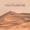 You Found Me