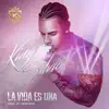 La Vida Es Una - Single album lyrics, reviews, download