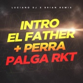 Intro el Father + Perra Palga RKT artwork