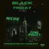 Black Friday (feat. Michie) - EP album lyrics, reviews, download