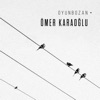 Ömer Karaoğlu - Arzuhal