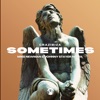 Sometimes (Mike Newman, Johnny Stayer Remix) - Single