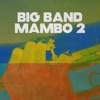 Big Band Mambo 2, 2009
