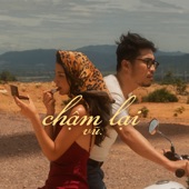 Chậm Lại artwork