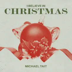 I Believe In Christmas - Single by Michael Tait album reviews, ratings, credits